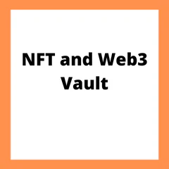 NFT and Web 3 Vault