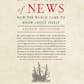 The Invention of News: How the World Came to Know About Itself