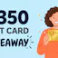 Worldwide $350 Gift Card Giveaway: Free