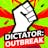 Dictator: Outbreak