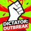 Dictator: Outbreak