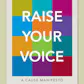 Raise Your Voice