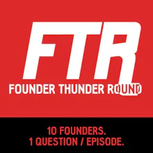 Founder Thunder Round - #1 Premiere Episode - How Did You Know You Were On To Something Big? gallery image
