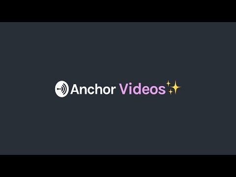 Anchor videos gallery image