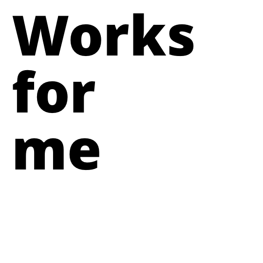 Works For Me