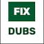 Fix Dubs