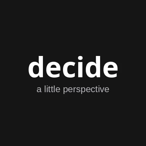 Decide
