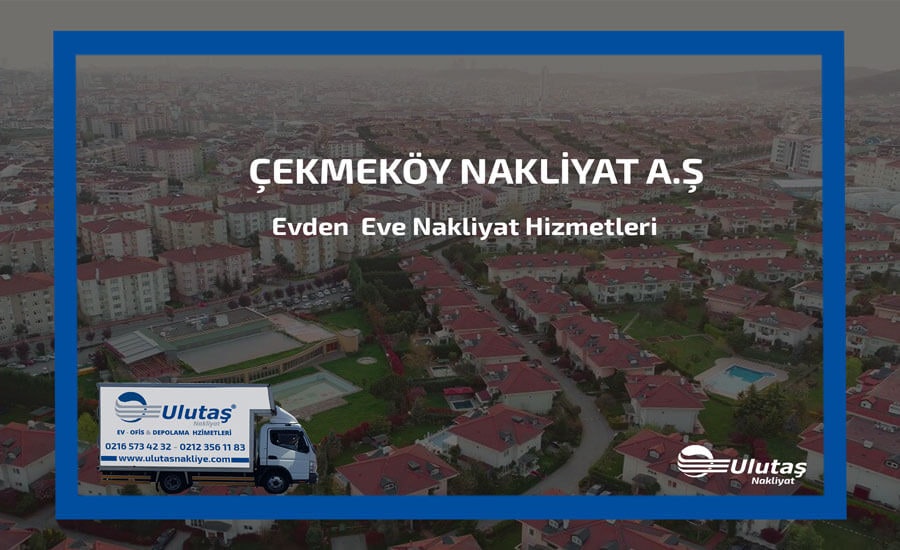 Çekmeköy evden eve nakliyat firmaları
