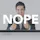 NOPE | Can't Right Now