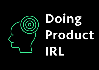 Doing Product IRL gallery image