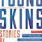 Young Skins: Stories