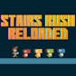 Stairs Rush Reloaded