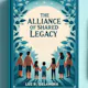 THE ALLIANCE OF SHARED LEGACY