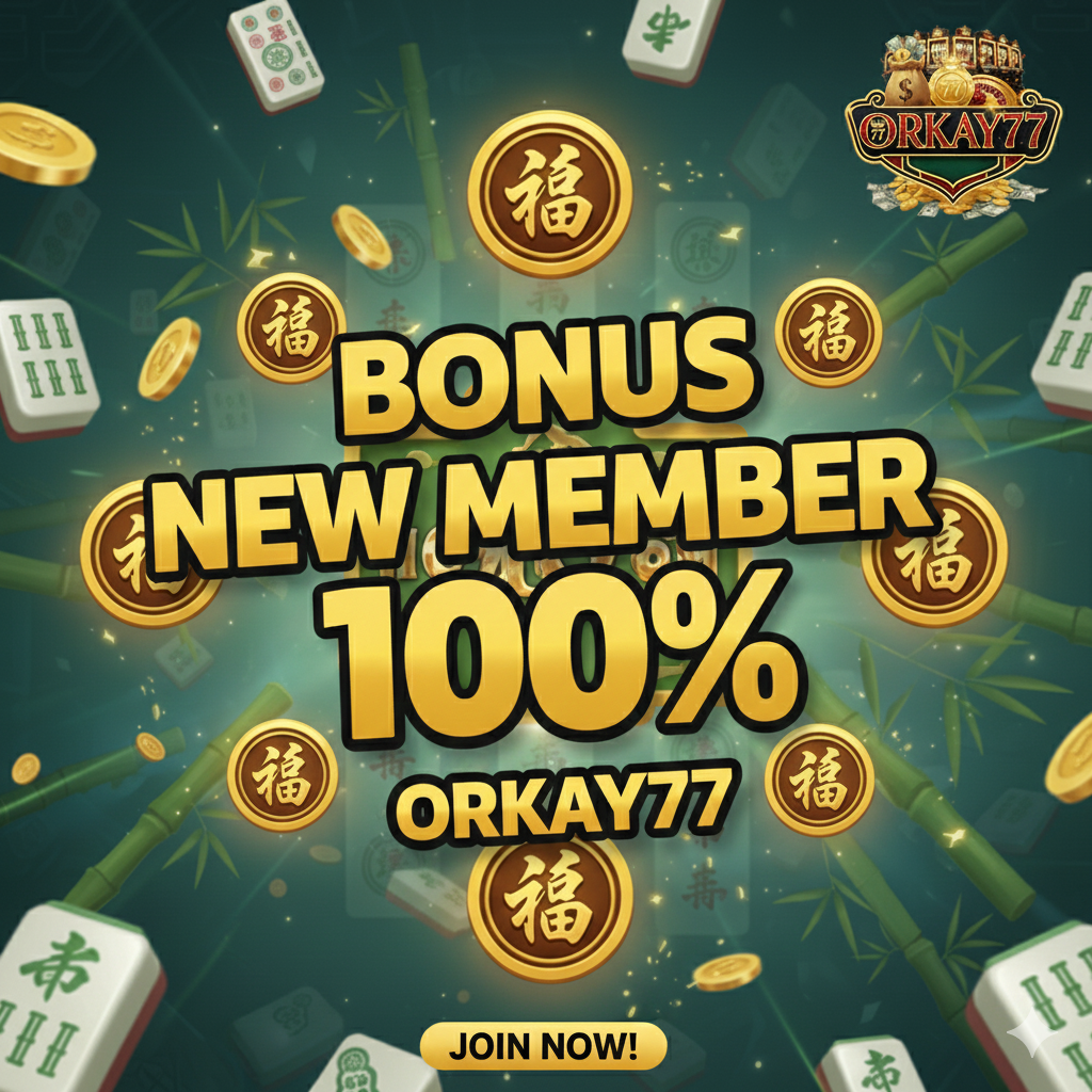 ORKAY77- Bonus New Member