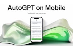 AutoGPT on Mobile media 1