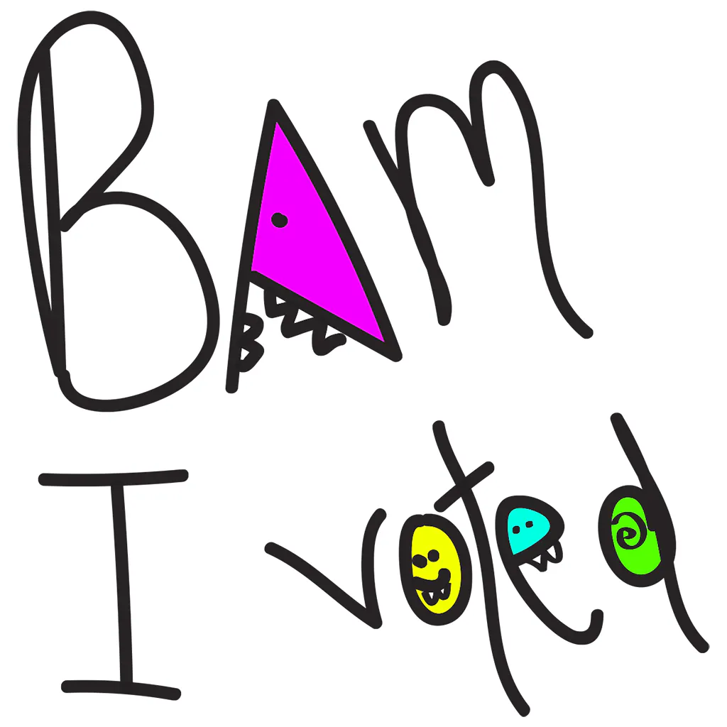 Bam I Voted!