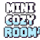 Mini Cozy Room : Lo-Fi