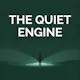 The Quiet Engine