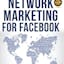 Network marketing for Facebook