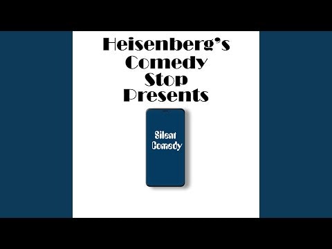 Heisenberg's Comedy Stop: Silent Comedy gallery image