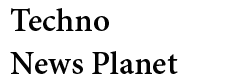 Techno News Planet