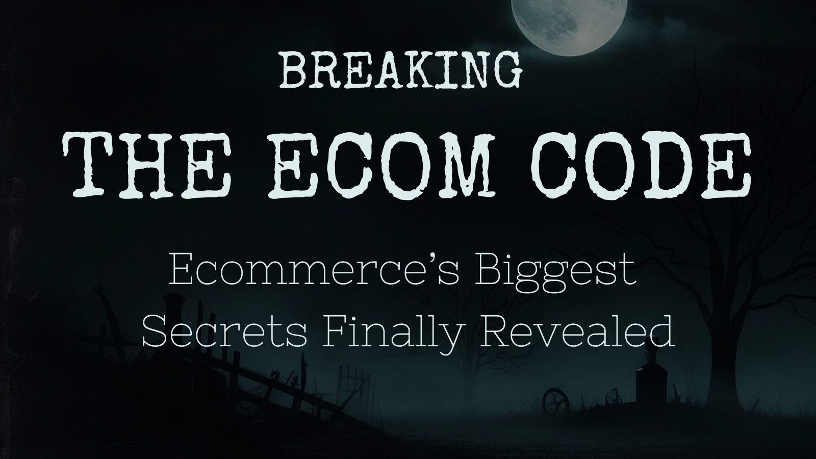 Breaking The ECOM Code gallery image