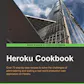 The Heroku Cookbook
