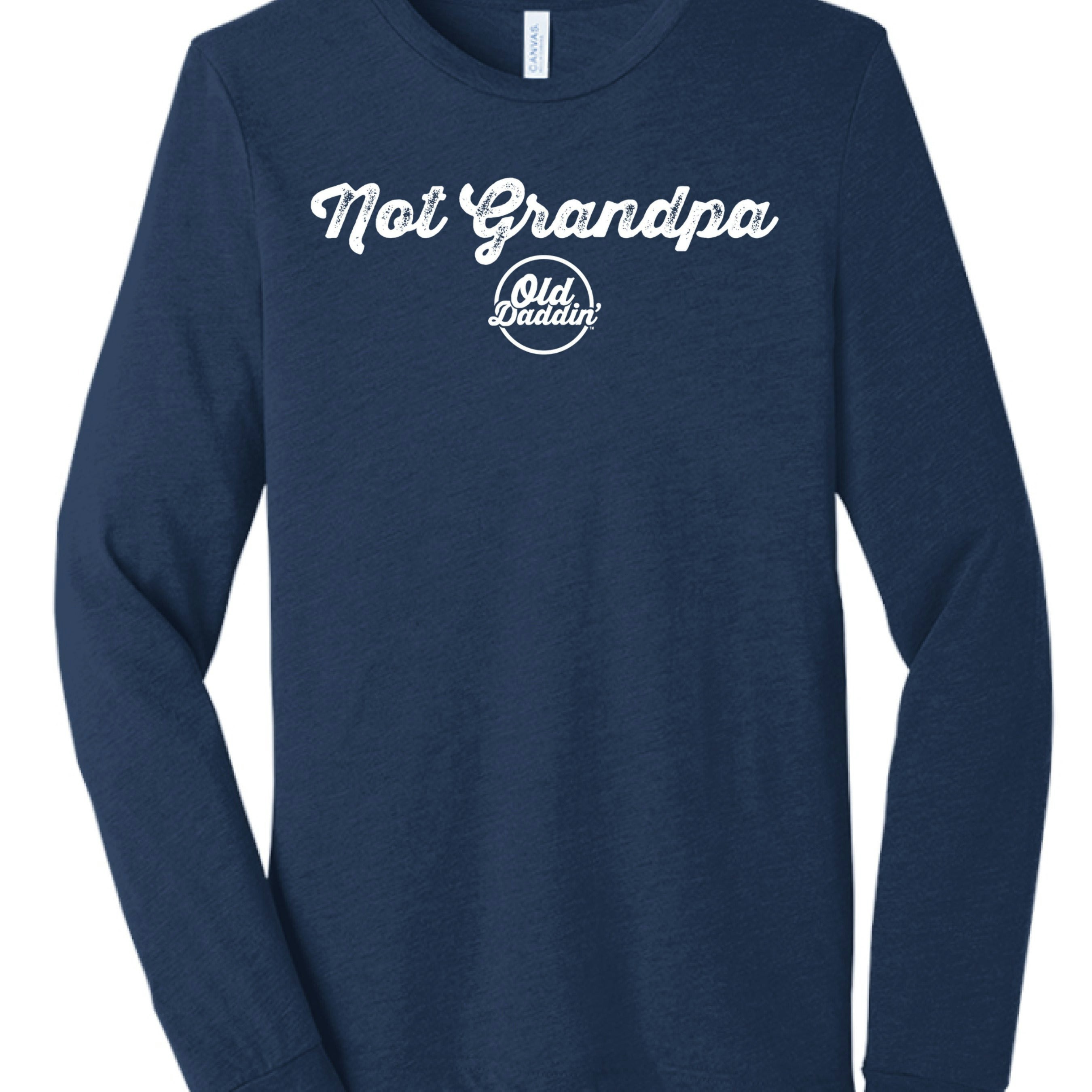 Not Grandpa Long Sleeve Drop media 1