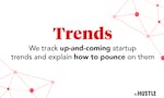Trends by The Hustle image