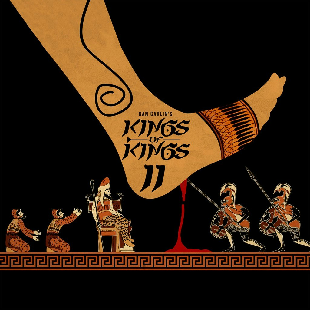 Hardcore History- King of Kings II