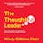 The Thoughtful Leader Podcast