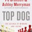 Top Dog: The Science of Winning and Losing