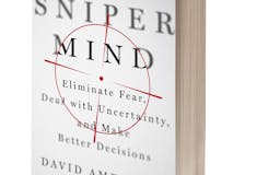 The Sniper Mind: Eliminate Fear, Deal with Uncertainty, & Make Better Decisions media 2