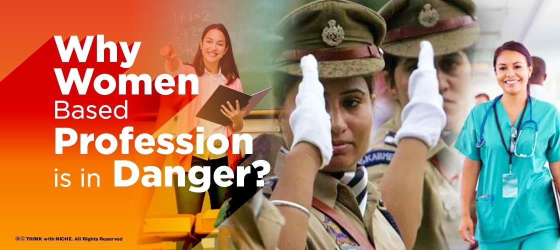 Why Women Based Profession is in Danger