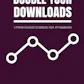 Double Your Downloads