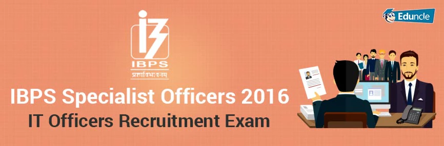 IBPS SO Recruitment Exam 2017