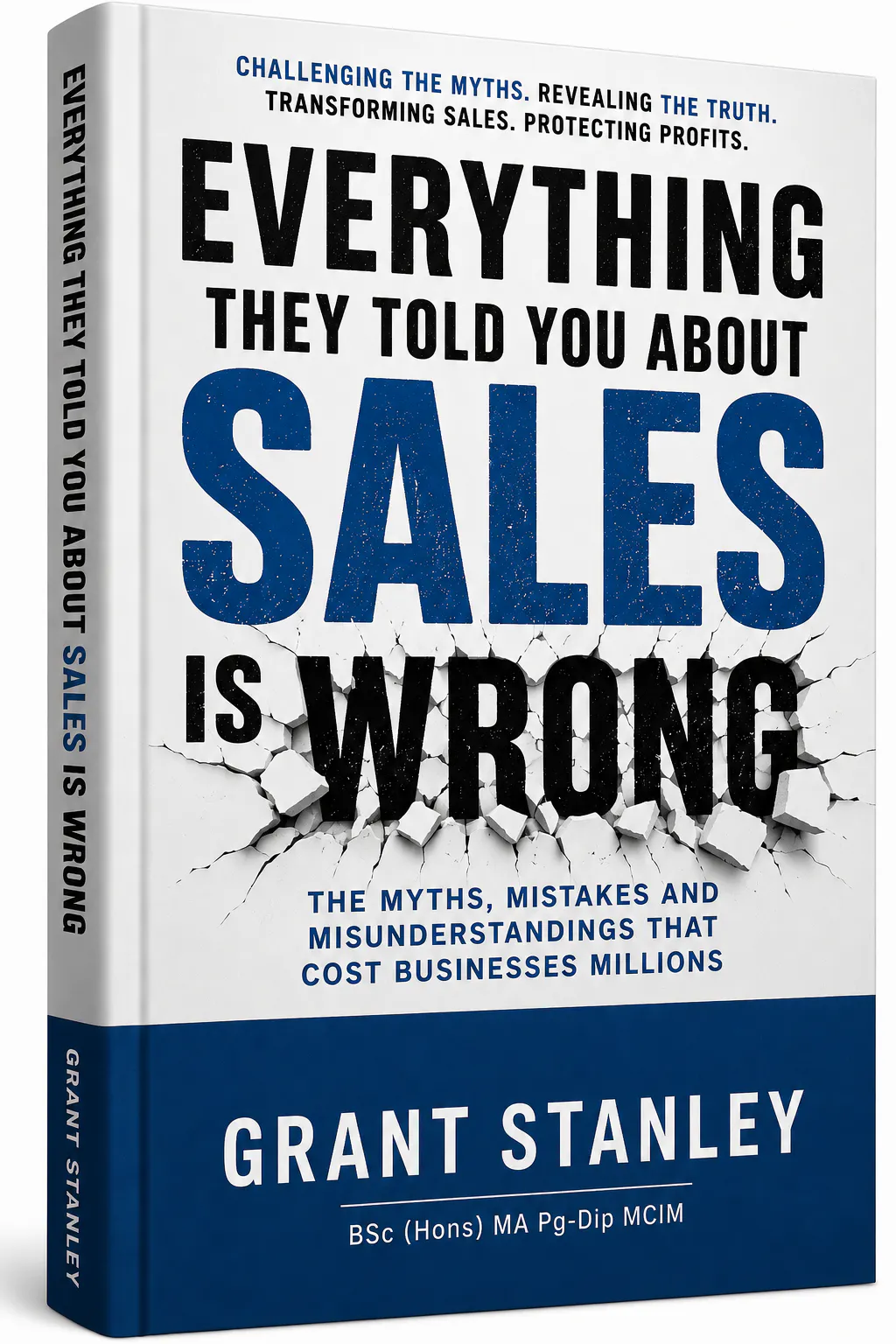 Everything They Told You About Sales 