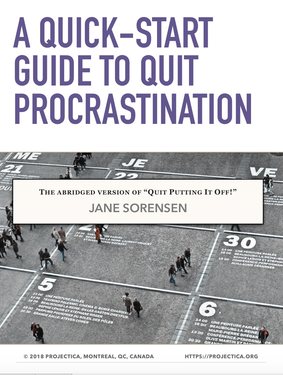 A Quick-Start Guide to Quit Procrastination (abridged eBook) and Quit Putting It Off! (full eBook)