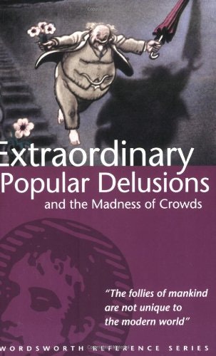 Extraordinary Popular Delusions and the Madness of Crowds gallery image
