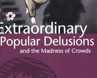 Extraordinary Popular Delusions and the Madness of Crowds media 1