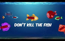 Don't Kill The Fish media 1