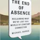 The End of Absence