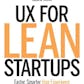 UX for Lean Startups