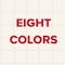 Eight Colors