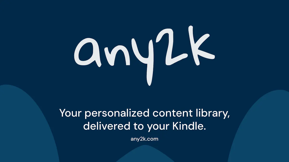 Any2K: Anything to Kindle