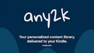 Any2K: Anything to Kindle