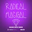 Radical Magical | Dash Radio - Ep. 1: (Hello)