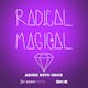 Radical Magical | Dash Radio - Ep. 1: (Hello)