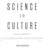 Science is Culture