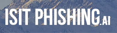 Is It Phishing?